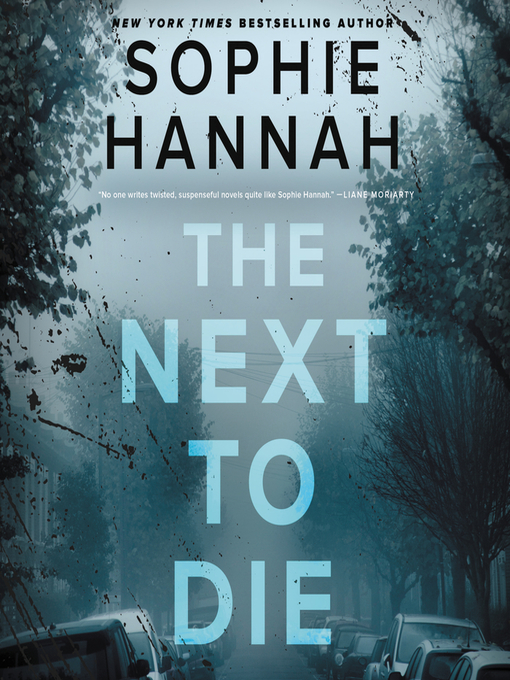 Title details for The Next to Die by Sophie Hannah - Wait list